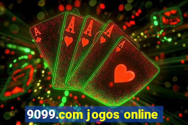 9099.com jogos online